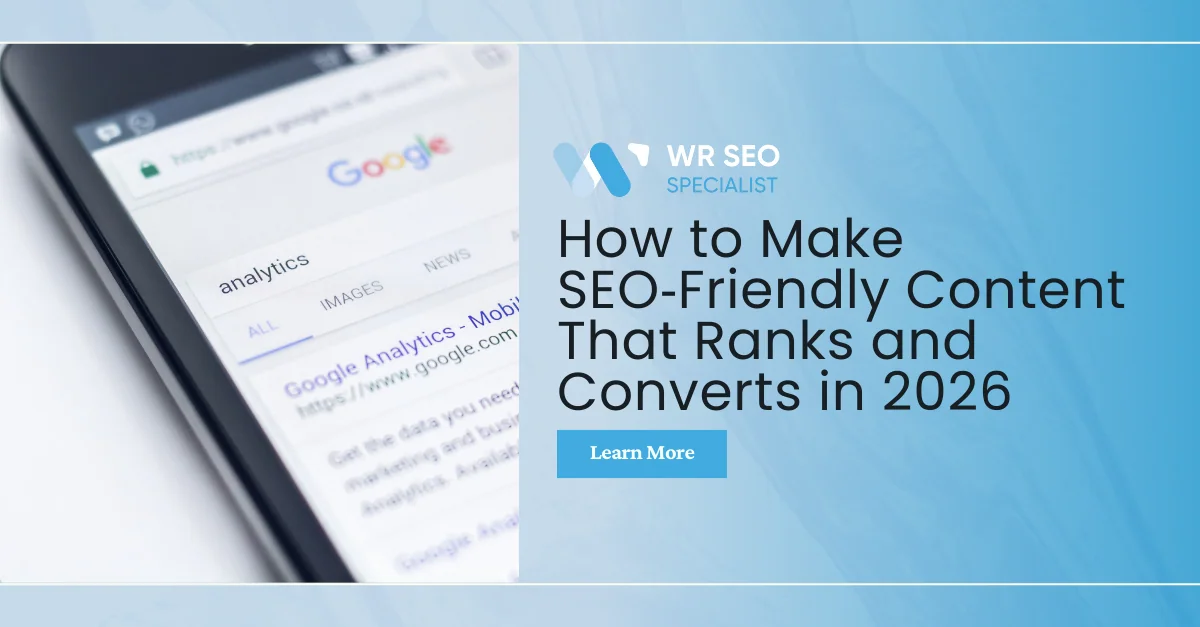 How to make SEO-friendly content that ranks and converts in 2026, shown with Google search and analytics on a mobile screen